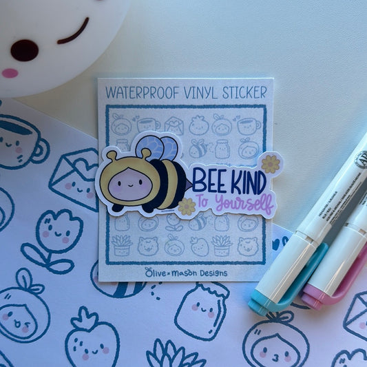 Be Kind To Yourself Heavy Duty Waterproof Vinyl Sticker